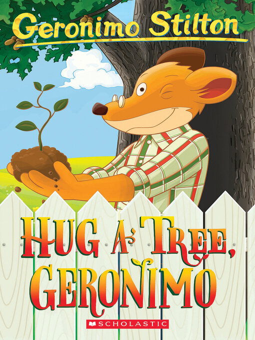 Title details for Hug a Tree, Geronimo by Geronimo Stilton - Wait list